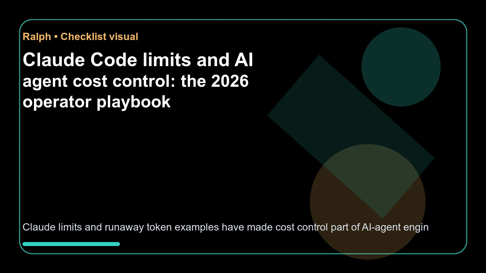 Claude Code limits and AI agent cost control: the 2026 operator playbook - checklist
