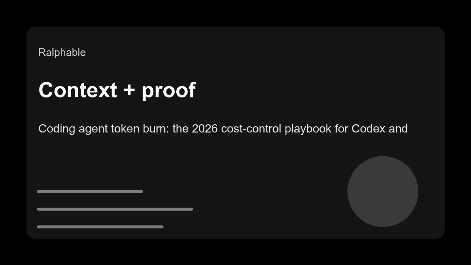Coding agent token burn: the 2026 cost-control playbook for Codex and Claude Code teams - context